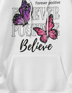 Believe Butterfly Positive Vibes White Hoodie For Women
